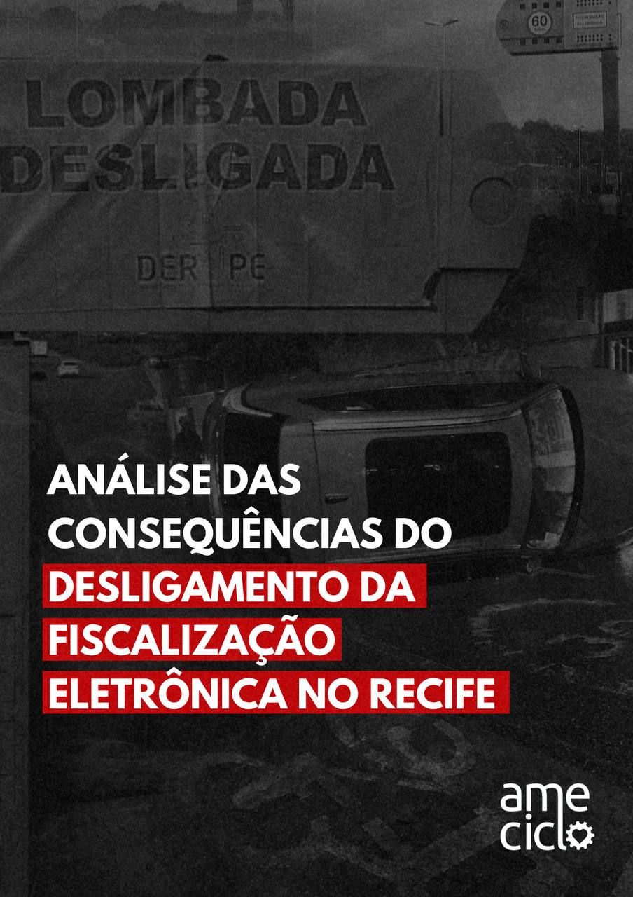 Capa do relatório de Análise das consequências do desligamento da fiscalização eletrônica no Recife